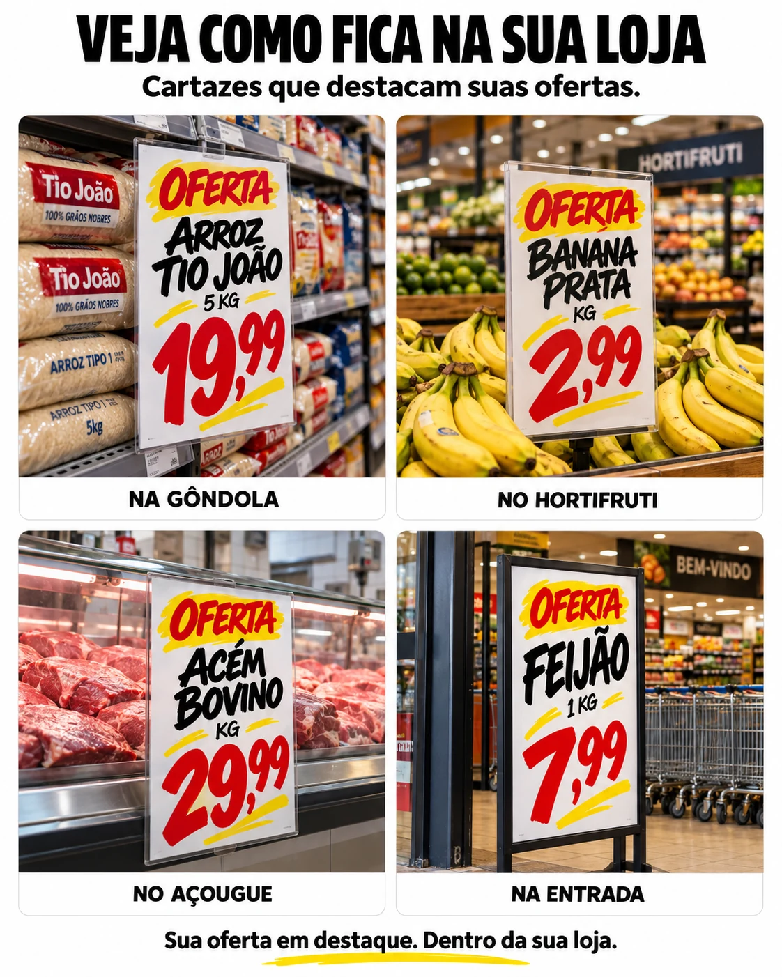 Veja como fica na sua loja: quatro exemplos de cartazes na gôndola, no hortifruti, no açougue e na entrada